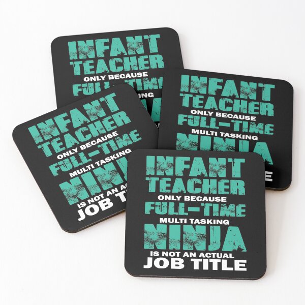 Item preview, Infant Teacher Only Because Full-Time Multi Tasking Ninja Is Not An Actual Job Title designed and sold by AuroraApparel.
