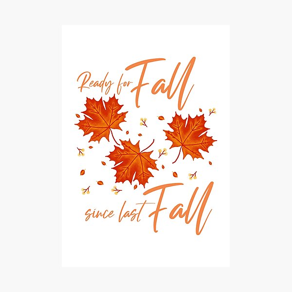 Item preview, Ready For Fall Since Last Fall designed and sold by YOYOCollection.