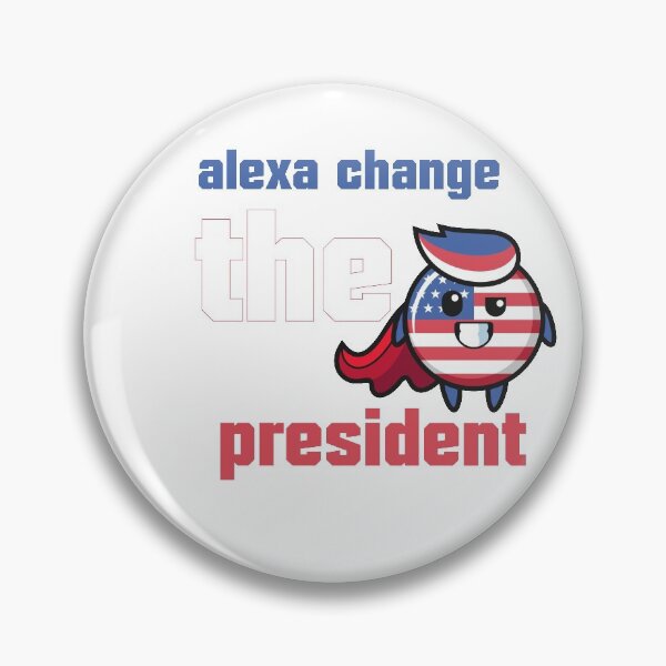 Item preview,  alexa change the president- funny t-shirt- usa t-shirt- funny quote- usa president -president- gift t-shirt- cute t-shirt-Independence Day-4 july designed and sold by zed25designer.