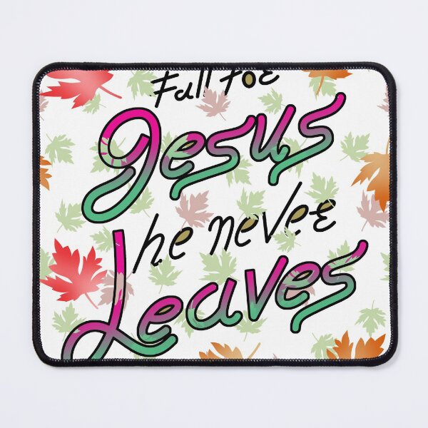 Item preview, fall for Jesus he never leaves designed and sold by creative555.