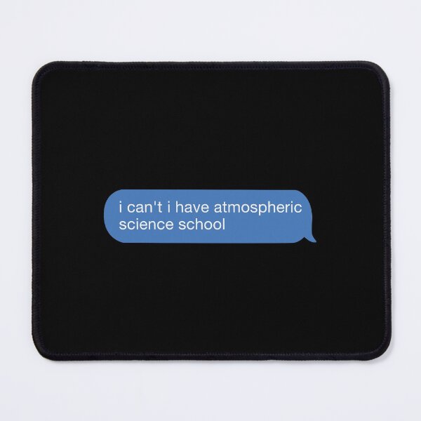 Item preview, i cant i have atmospheric science school designed and sold by orlumbuspirate.