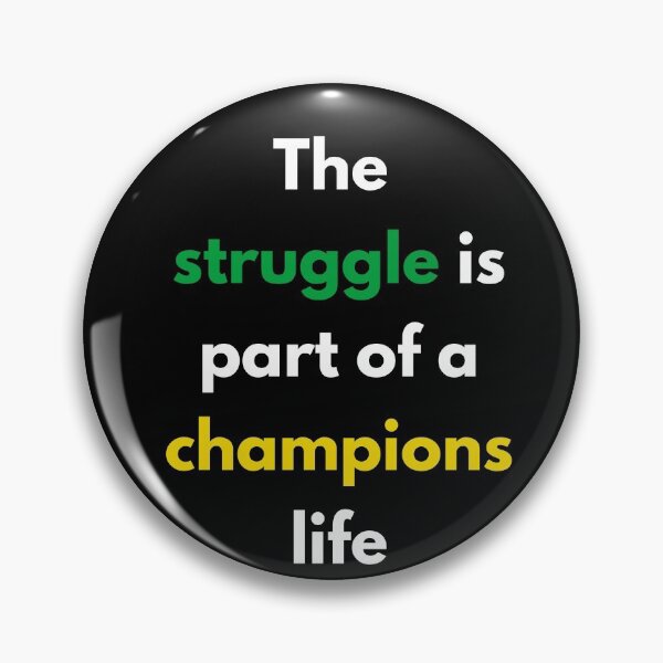 Item preview, The struggle is part of a champions life designed and sold by onum2018.