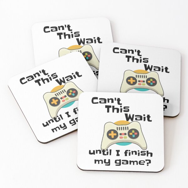 Item preview, Can't This Wait Until I Finish My Game? designed and sold by NiftyTees.