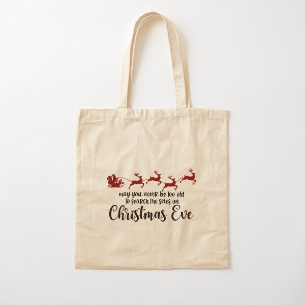 May You Never Be Too Old To Search The Skies On Christmas Eve Cotton Tote Bag