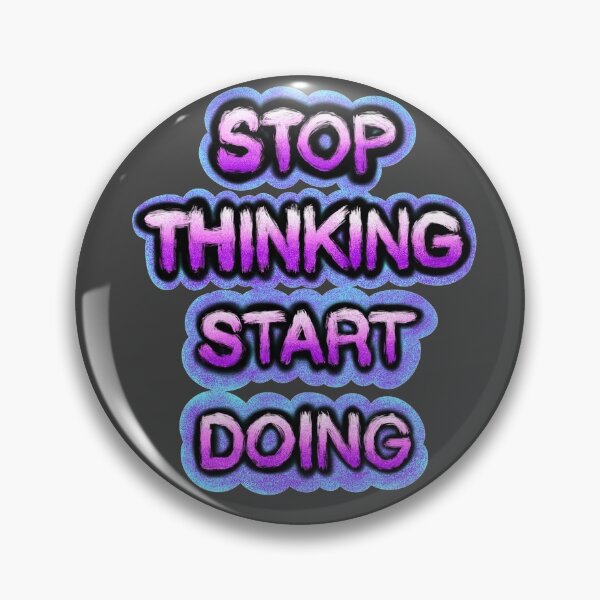 Item preview, Stop thinking start doing designed and sold by Nokorart.