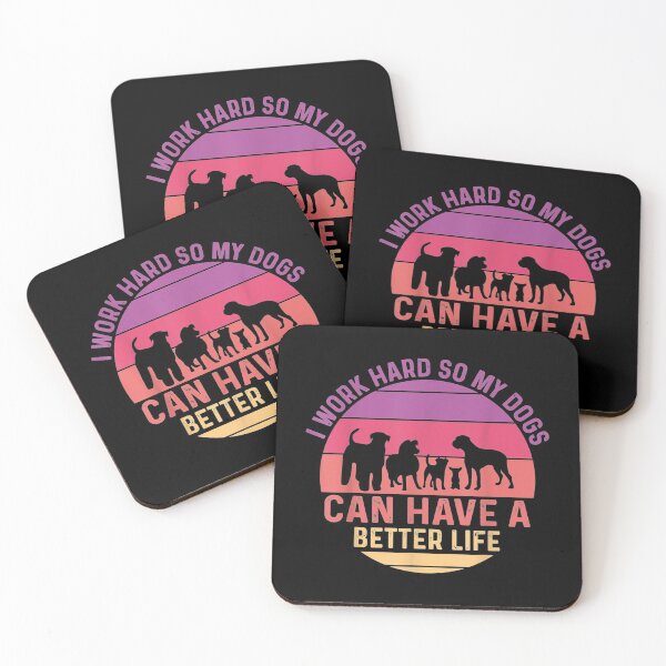 Item preview,  Work Hard Dogs Have Better Life Funny designed and sold by donnagia.