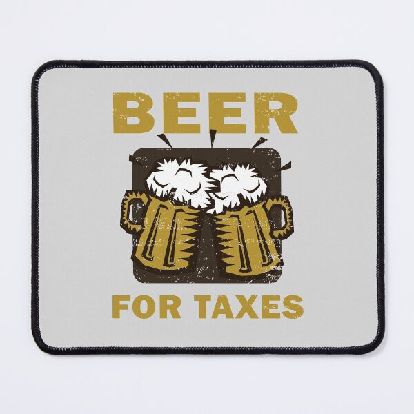 Item preview, Beer For Taxes, Tax Season, Auditor Book Keeper Finance Analyst Accountant Gift designed and sold by HighEndLowCost.