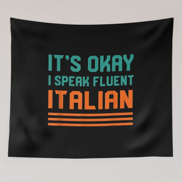 Item preview,  Okay Speak Fluent Italian Italy Language Rome designed and sold by donnagia.