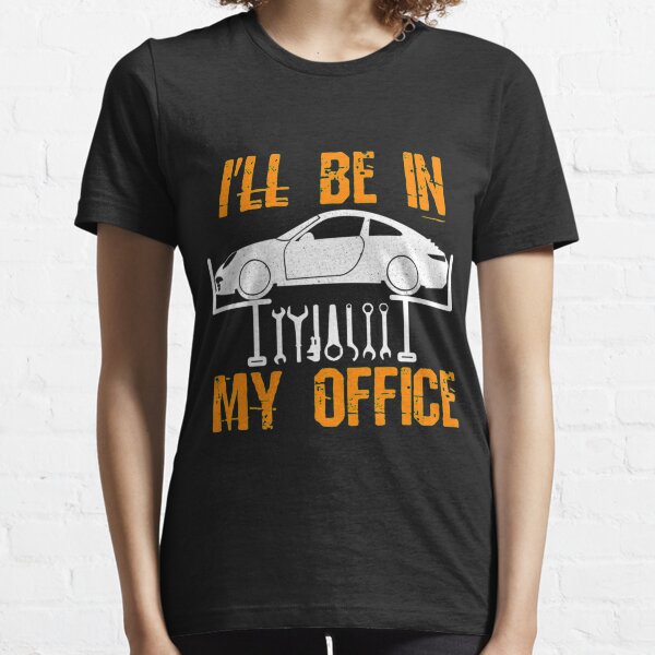 Car I'll Be In My Office Essential T-Shirt