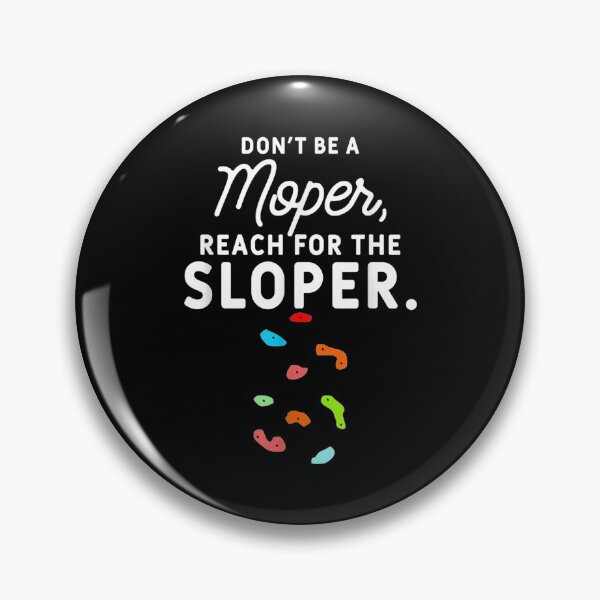 Item preview,  Funny Mountain Rock Climbing Bouldering Quote Climber designed and sold by dianev79.