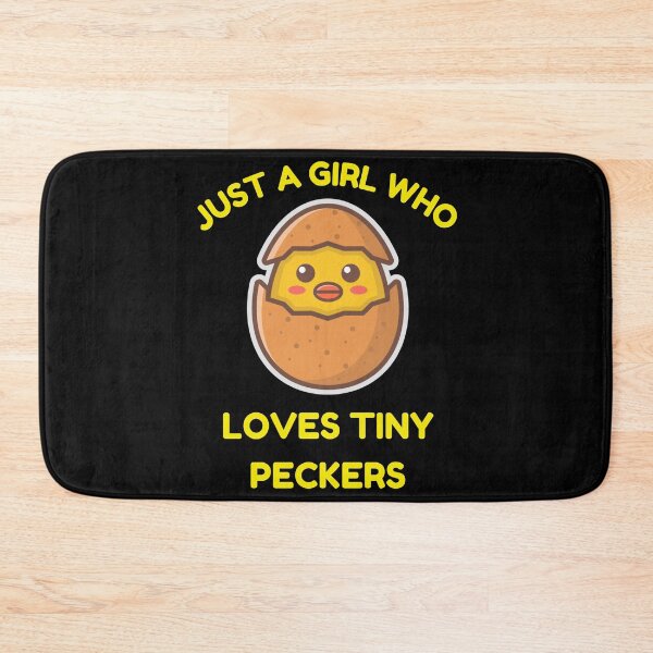 Item preview, Just A Girl Who Loves Tiny Peckers designed and sold by Buzzbazaar.