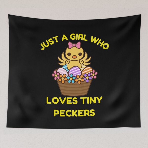 Item preview, Just A Girl Who Loves Tiny Peckers designed and sold by Buzzbazaar.