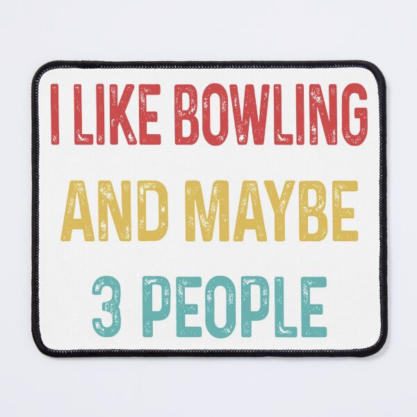 Item preview, I like Bowling and maybe 3 people designed and sold by WinghiDesign.