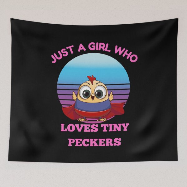 Item preview, Just A Girl Who Loves Tiny Peckers designed and sold by Buzzbazaar.