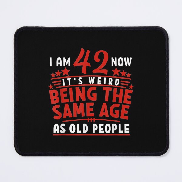 Item preview, 42nd Birthday Weird Being Same People designed and sold by donnagia.