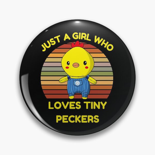 Item preview, Just A Girl Who Loves Tiny Peckers designed and sold by Buzzbazaar.