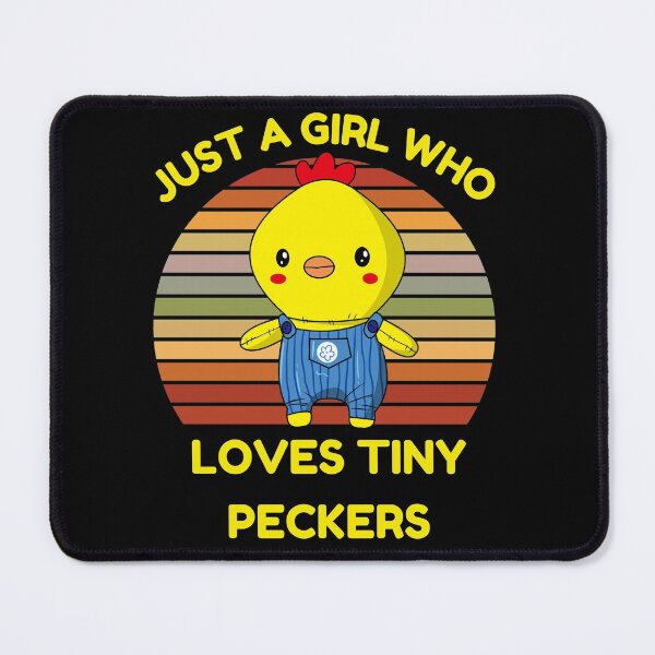 Item preview, Just A Girl Who Loves Tiny Peckers designed and sold by Buzzbazaar.