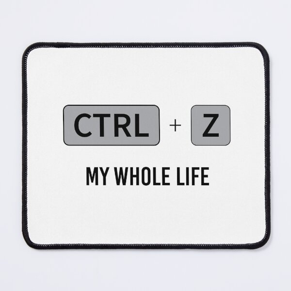 Item preview, Ctrl Z My Whole Life designed and sold by GetJensized.