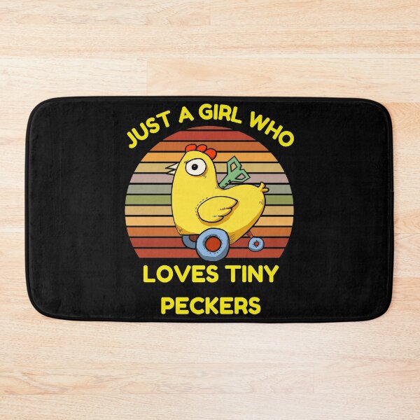 Item preview, Just A Girl Who Loves Tiny Peckers designed and sold by Buzzbazaar.