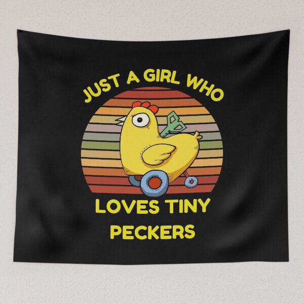 Item preview, Just A Girl Who Loves Tiny Peckers designed and sold by Buzzbazaar.