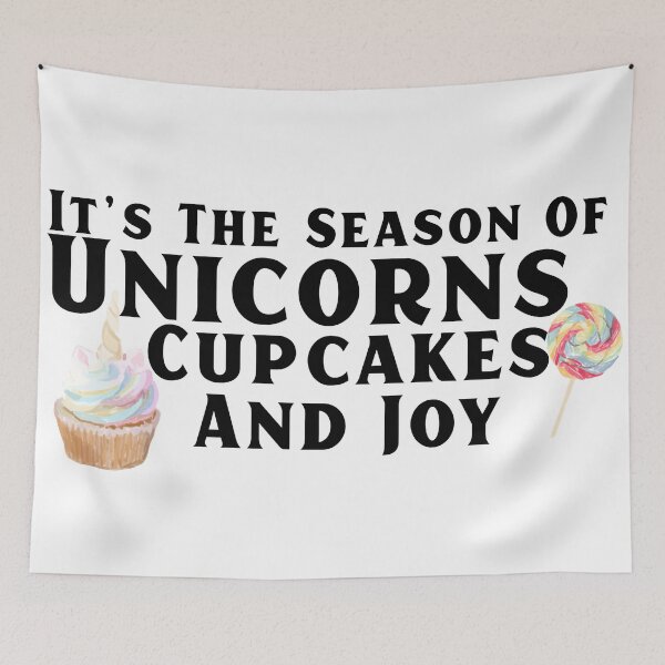 Item preview, It's The Season Of Unicorns, Cupcakes, And Joy designed and sold by Edenjodie.