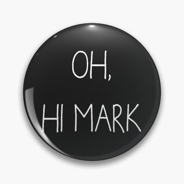 Item preview, Oh, hi Mark  designed and sold by RyanAlexande.