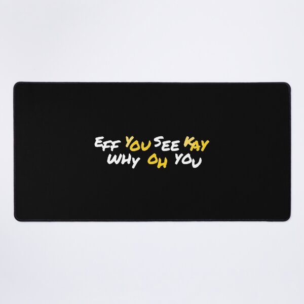 Item preview, Eff You See Kay Why Oh You designed and sold by PhatSanthaphan.