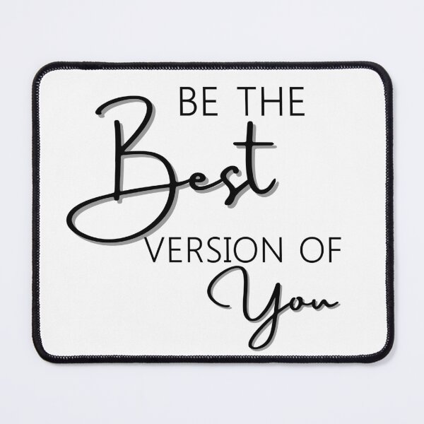 Item preview, Be the best version of you designed and sold by Imakeyouhappy.