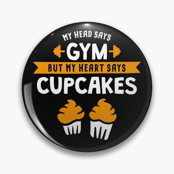 Item preview, My head says Gym but my heart says Cupcakes designed and sold by lemontee.
