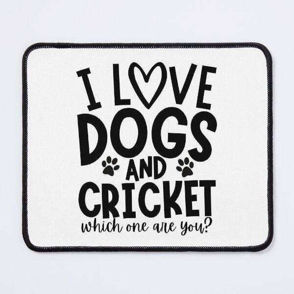 Item preview, I love dogs and cricket. Which one are you? designed and sold by TheGreenGoat.