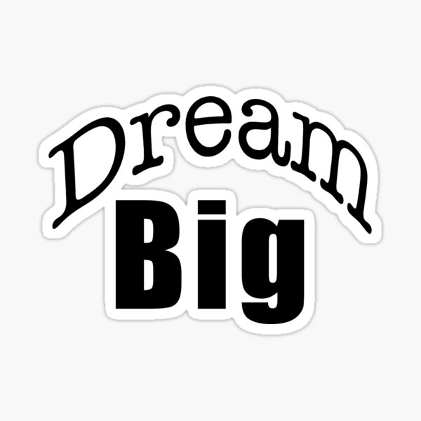 Item preview, Dream Big designed and sold by ArtbyLucy27.