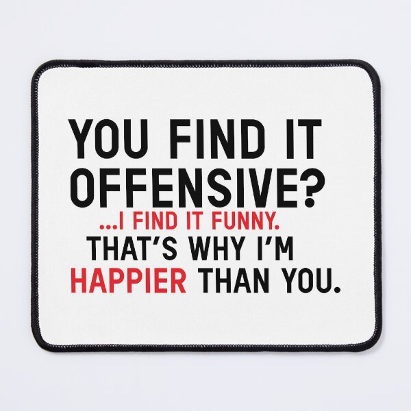 Item preview, You Find It Offensive? I Find It Funny that's why i'm happier than you designed and sold by VintagePathway.