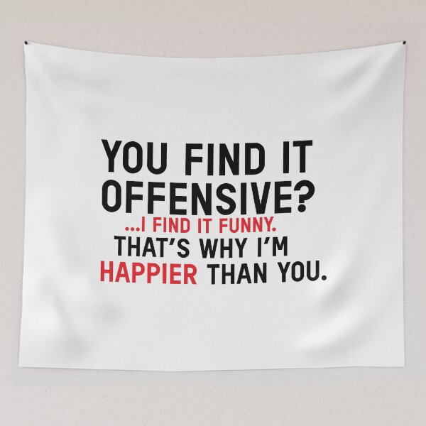 Item preview, You Find It Offensive? I Find It Funny that's why i'm happier than you designed and sold by VintagePathway.