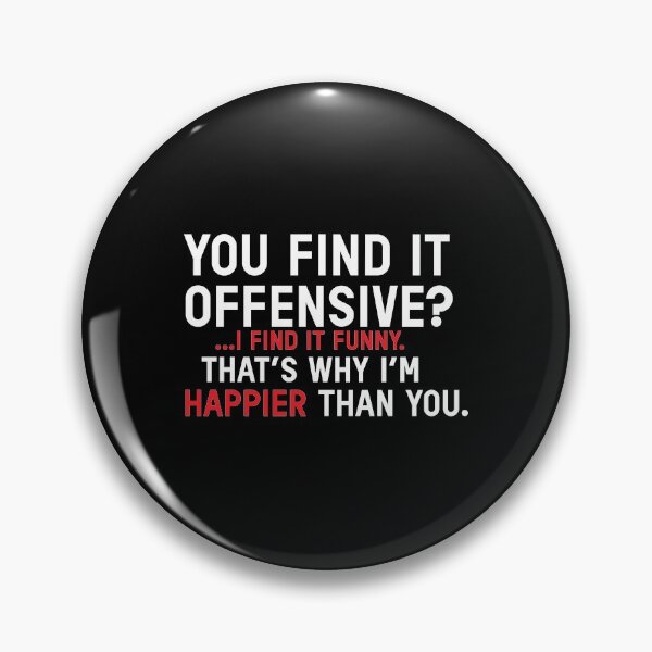 Item preview, You Find It Offensive? I Find It Funny that's why i'm happier than you designed and sold by VintagePathway.