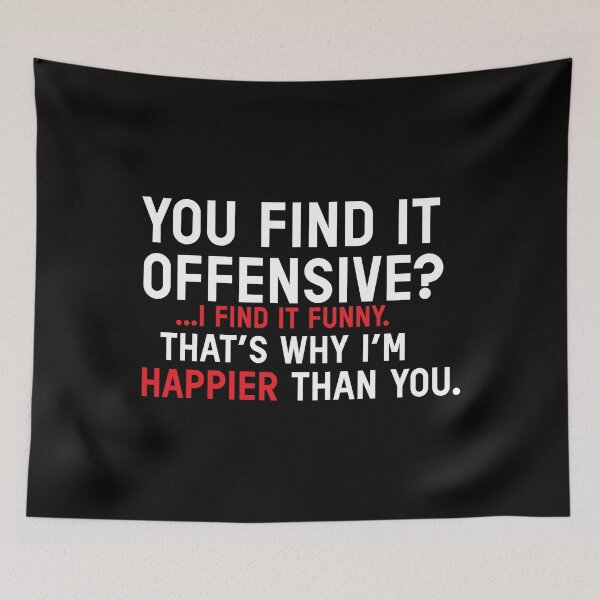 Item preview, You Find It Offensive? I Find It Funny that's why i'm happier than you designed and sold by VintagePathway.
