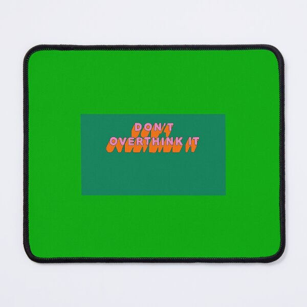 Item preview, DON'T OVERTHINK IT designed and sold by Rpc409chandana.