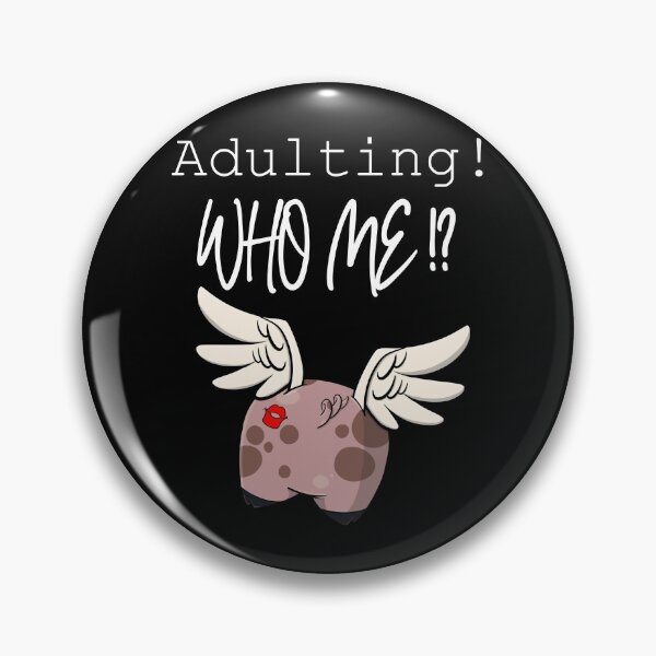 Item preview, Adulting - Who Me!? (white text) designed and sold by Swags.