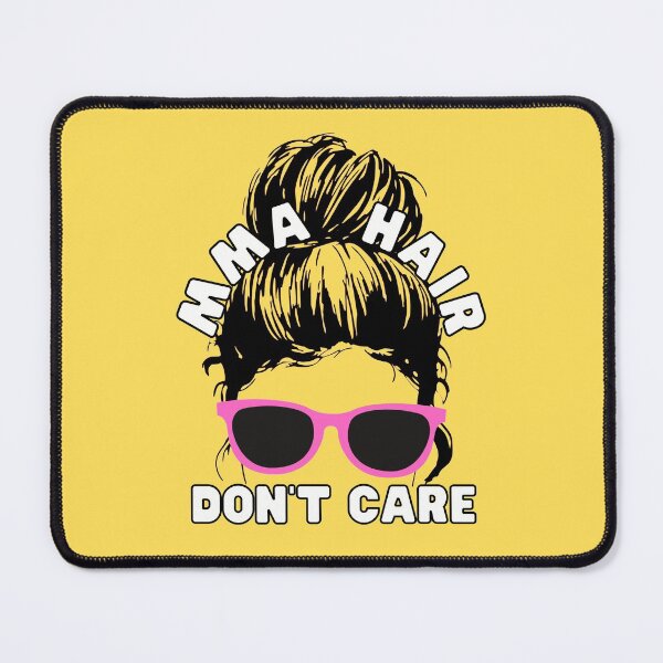 Item preview, MMA Hair Don't Care, Mixed Martial Arts Girl designed and sold by Polishthestone.