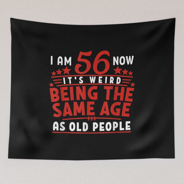 Item preview,  56th Birthday Weird Being Same People designed and sold by gymat3.