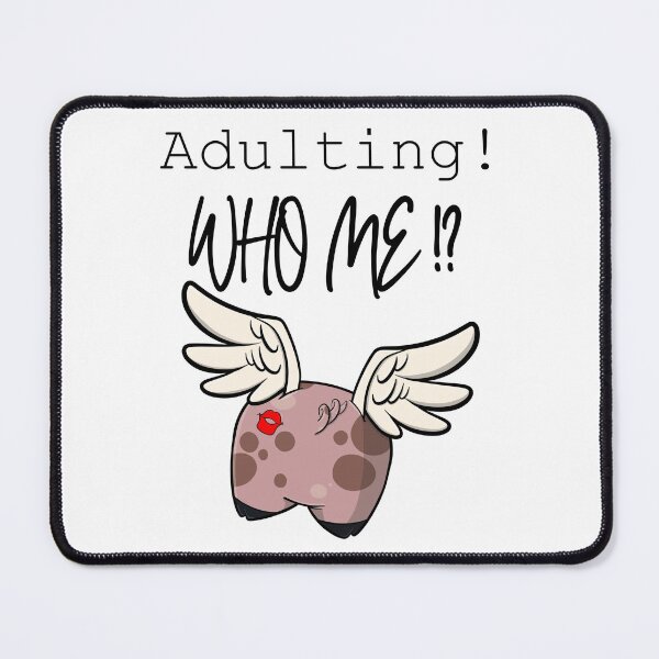 Item preview, Adulting - Who Me!? (Black text) designed and sold by Swags.