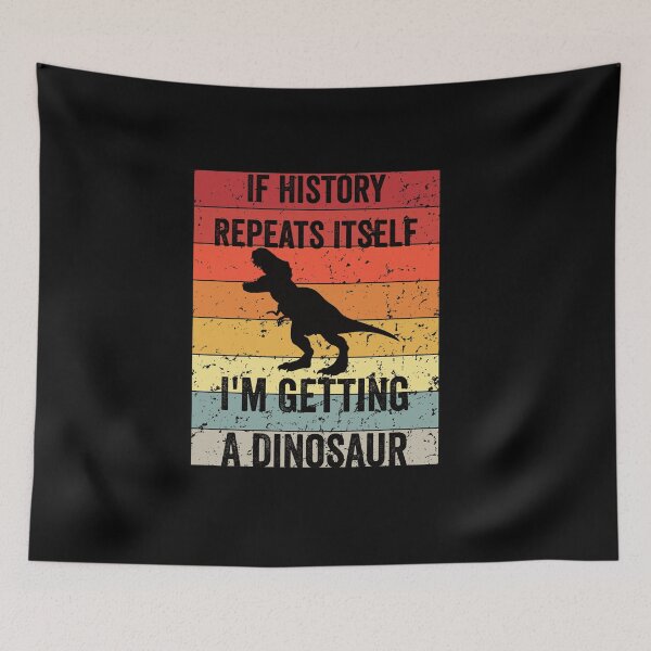 Item preview, If History Repeats Itself I'm Getting A Dinosaur T-Rex vintage finish Tee designed and sold by NewDayDesigns.