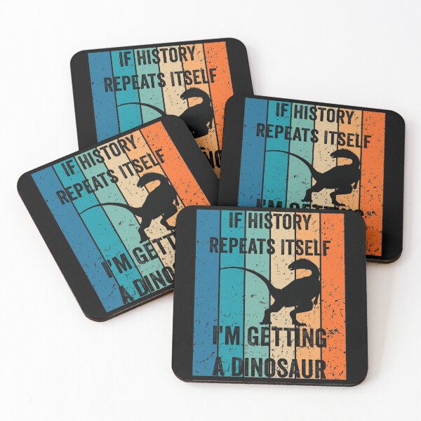 Item preview, If History Repeats Itself I'm Getting A Dinosaur T-Rex designed and sold by NewDayDesigns.