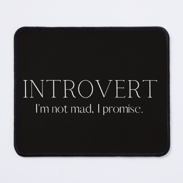 Item preview, INTROVERT: Im not mad, I promise. designed and sold by UPSTORE-RB.