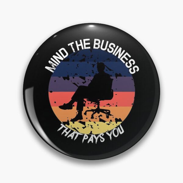 Item preview, Mind The Business That Pays You designed and sold by CreativeMansion.