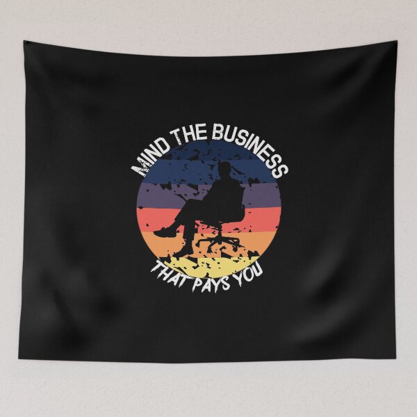 Item preview, Mind The Business That Pays You designed and sold by CreativeMansion.