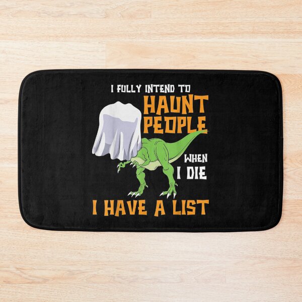 Item preview,  Fully Intend Haunt People When Have List designed and sold by gymat3.