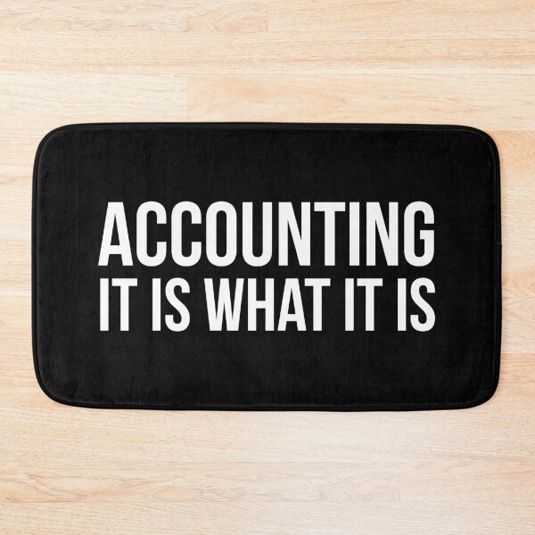 Item preview, Accounting It Is What It Is designed and sold by evokearo.