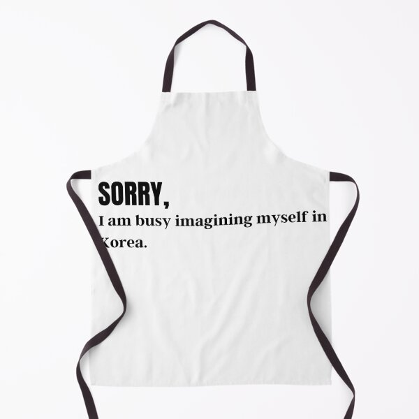 Item preview, Sorry! I am busy imagining myself in korea. designed and sold by AnanyaMagotra.