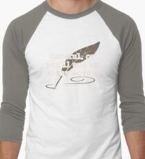 Careful, or You'll End Up In My Novel Writer Men's Baseball ¾ T-Shirt