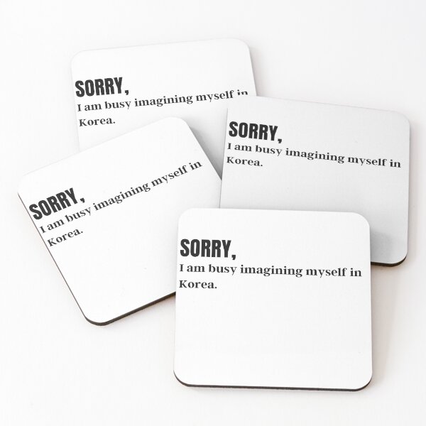 Item preview, Sorry! I am busy imagining myself in korea.  designed and sold by AnanyaMagotra.